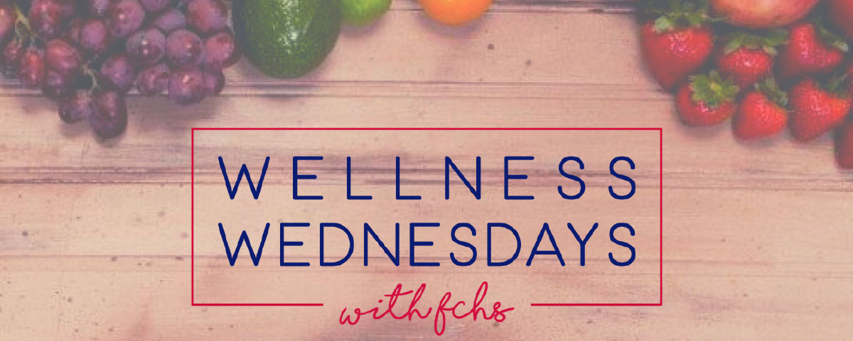 Wellness Wednesdays with FCHS.